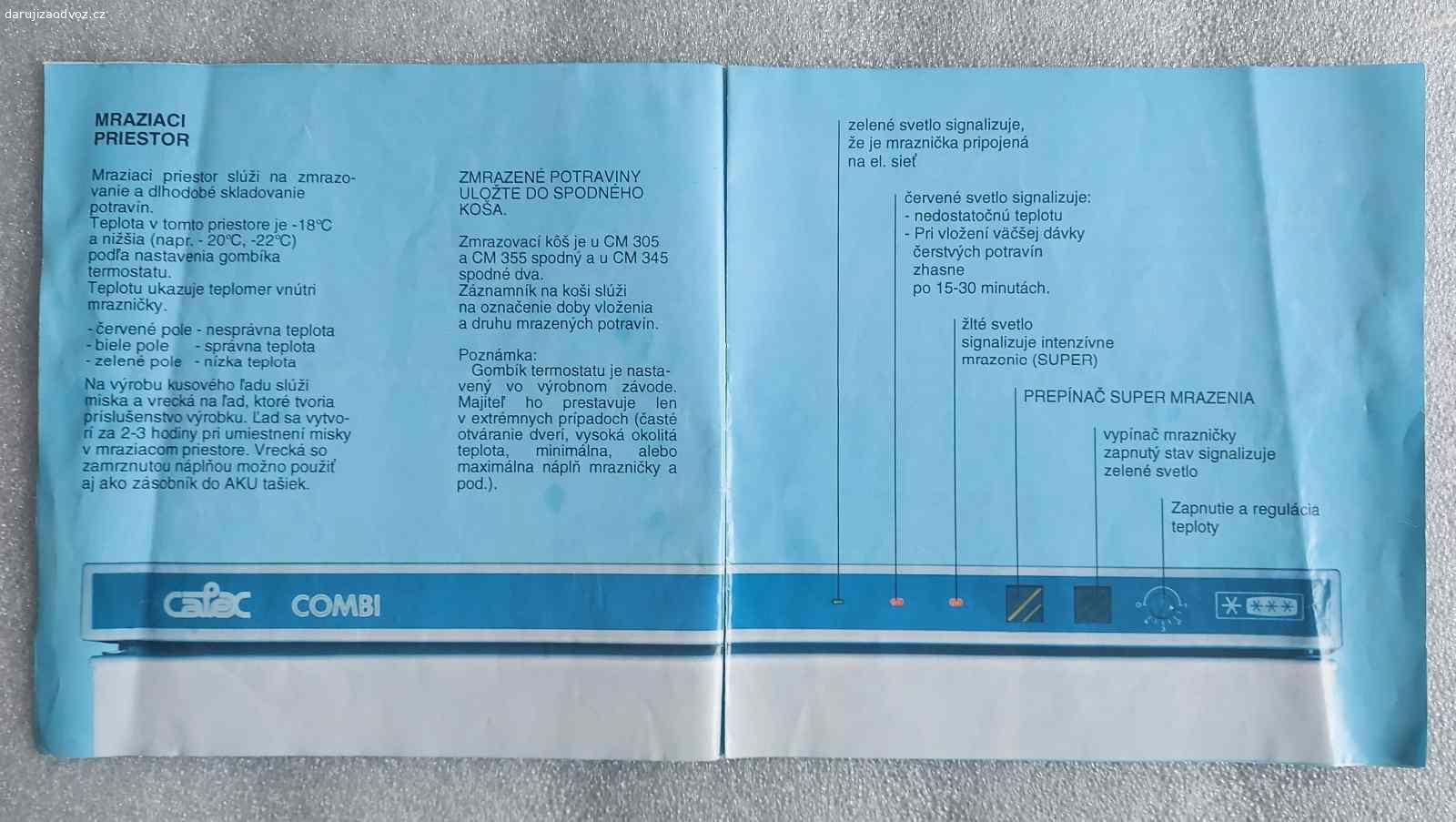 PRO SBĚRATELE - Starý návod CALEX CM-3X5. Originál návod od výrobce CALEX Zlaté Moravce a.s.

Bez vážného poškození, jen mírný přehyb v pravé části.

Kombinovaná chladnička s mrazničkou CM305 / CM345 / CM355