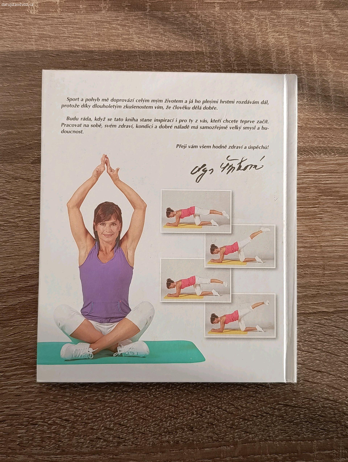 Tři týdny s Olgou. Autor: Olga Šípková
Žánr: Životní styl
Obsah: Cvičení pro každý den po dobu 3 týdnů